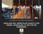 Podcast con nuestro Diputado Mayor de Gobierno: El Miércoles Santo 2022